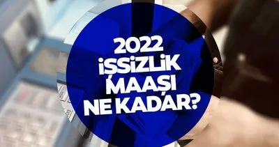 Yeni İşsizlik maaşı 2022 açıklanıyor! İşsizlik maaşı ödeneği belli oldu mu, Asgari ücret zammı ile ne kadar, kaç TL oldu?