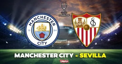 Manchester City Sevilla maçı CANLI YAYIN İZLE | 2023 UEFA Süper Kupası Finali Manchester City - Sevilla maçı TV8,5 canlı yayın izle
