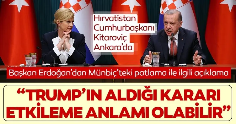 Son dakika haberi... Başkan Erdoğan: Münbiç saldırısı Trump’ın kararını etkileme anlamı olabilir