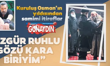 Özgür ruhlu gözü kara biriyim