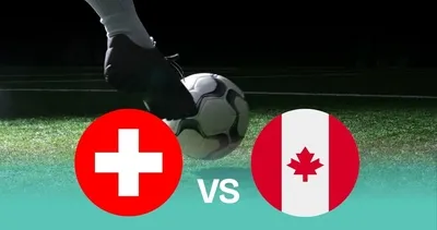 İsviçre - Kanada maçı ne zaman, saat kaçta ve hangi kanalda? 2026 Dünya Kupası B Grubu