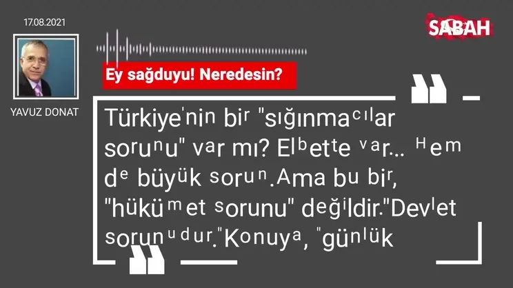 Yavuz Donat | Ey sağduyu! Neredesin?