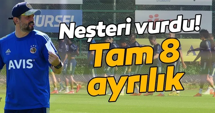Erol Bulut biletleri kesti! Fenerbahçe’de 8 ayrılık...