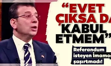 İmamoğlu’ndan Kanal İstanbul çarkı: Referandumdan evet çıksa da kabul etmem