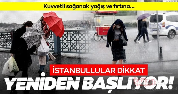 Meteoroloji’den son dakika sağanak yağış, hava durumu ve fırtına uyarısı! İstanbul başta olmak üzere tüm Marmara için uyardı