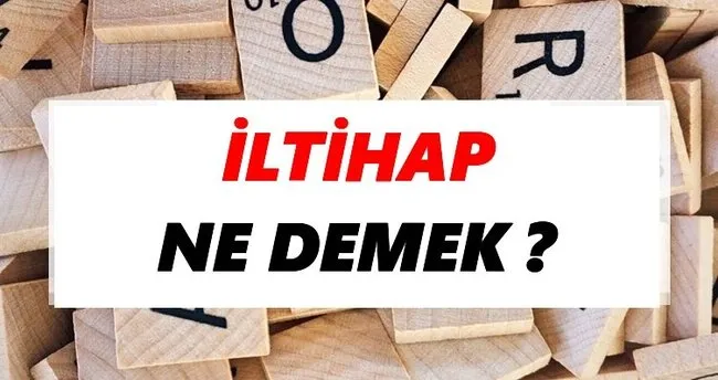 İltihap Ne Demek? TDK’ya Göre İltihap Sözlük Anlamı Nedir?