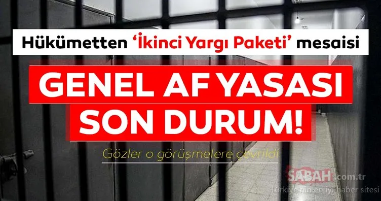 Son Dakika Haberi: Af yasası çıkacak mı, ne zaman çıkacak? AK Parti’de ikinci yargı paketi çalışması başladı!