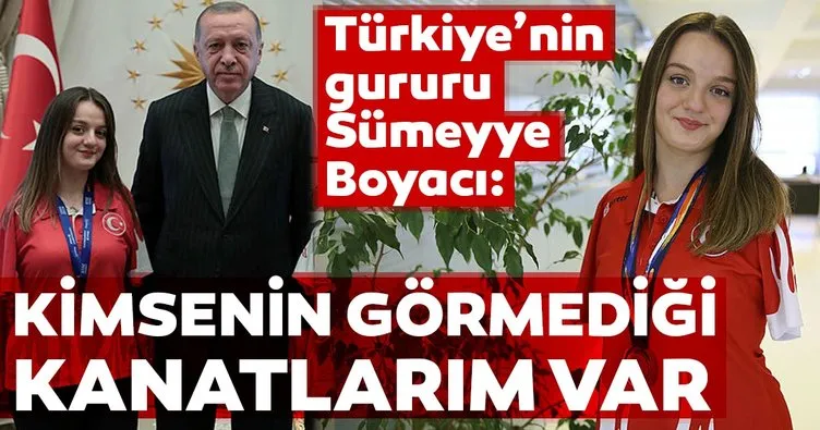 Sümeyye Boyacı: Kimsenin görmediği kanatlarım var