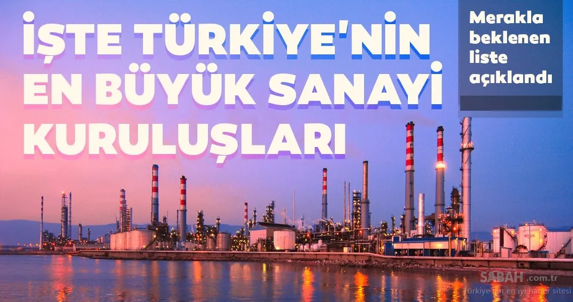 son dakika turkiye nin en buyuk sanayi