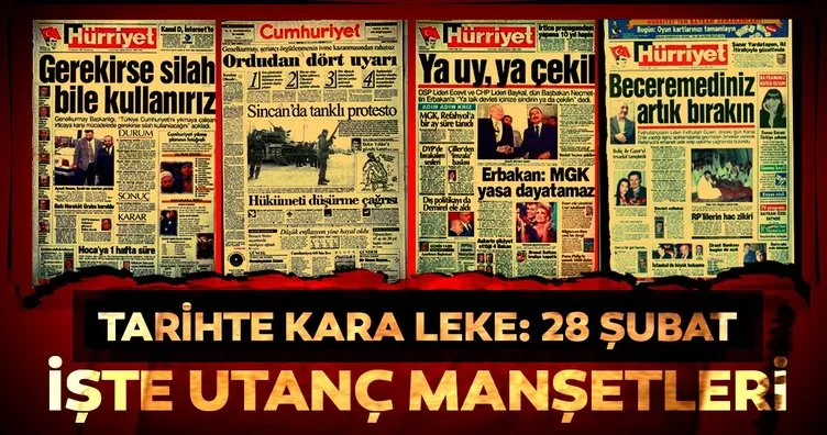 İşte 28 Şubat'ın utanç manşetleri! Bunları yazmışlardı