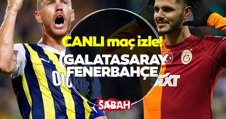 GALATASARAY FENERBAHÇE MAÇI CANLI İZLE TIKLA! Galatasaray Fenerbahçe maçı ekranı ile Süper Lig GS FB maçı canlı izle