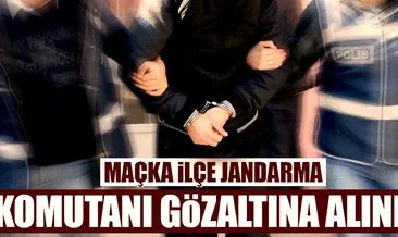 Maçka İlçe Jandarma Komutanı FETÖ/PDY’den gözaltına alındı