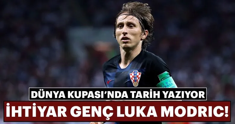 Dünya Kupası'nda tarih yazıyor: İhtiyar genç Luka Modric