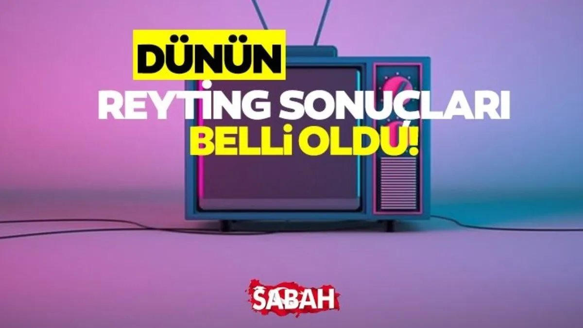 REYTİNG SONUÇLARI BELLİ OLDU! İşte, 6 Temmuz 2025 Cumartesi Total ve AB sıralaması...