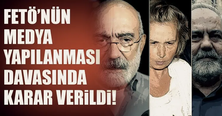 Son dakika: FETÖ'nün medya yapılanması davasında karar