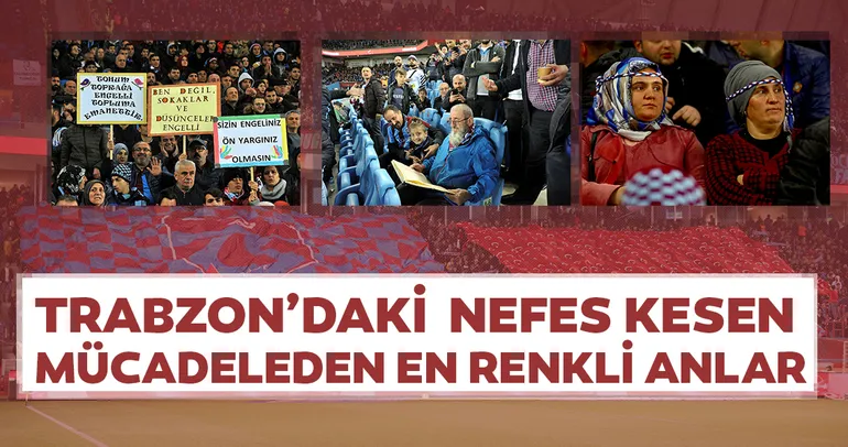 Trabzon Galatasaray mücadelesinden en renkli anlar