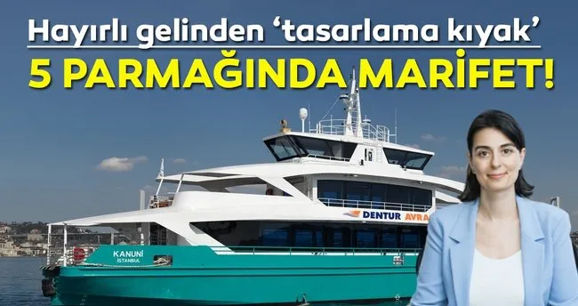 Hayırlı gelinden ‘tasarlama kıyak’