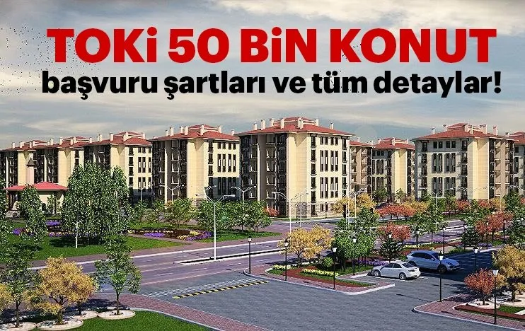 Toki Konutlari Basvuru Sartlari Nelerdir 2019 Toki 50 Bin Konut Basvuru Tarihleri Ve Alt Orta Ve Ust Gelir Basvurulari Basladi Mi Son Dakika Haberler