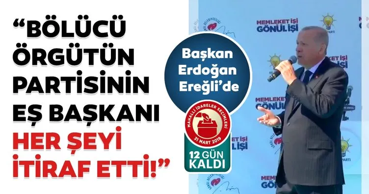 Başkan Erdoğan'dan Ereğli'de önemli açıklamalar
