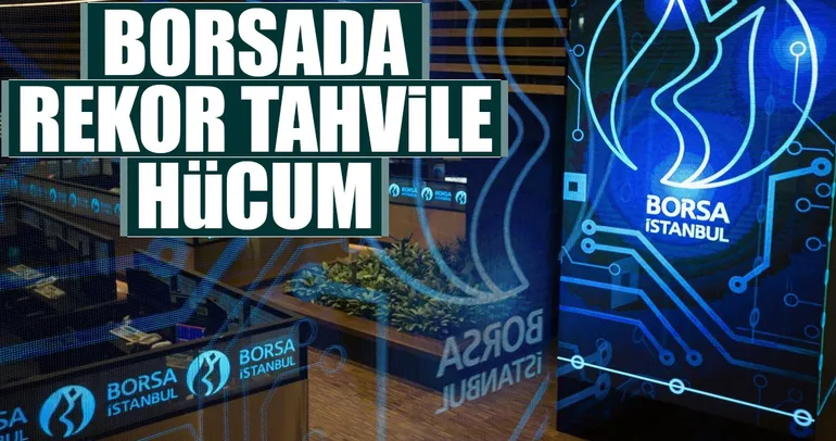 Borsada rekor tahvile hücum