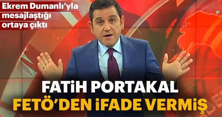Fatih Portakal FETÖ’den ifade vermiş!