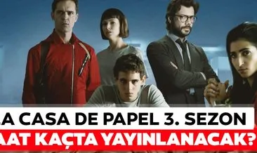 La Casa De Papel 3.sezon 1. bölüm saat kaçta yayınlanacak? La Casa De Papel yeni sezon ilk bölümü ne zaman başlıyor?