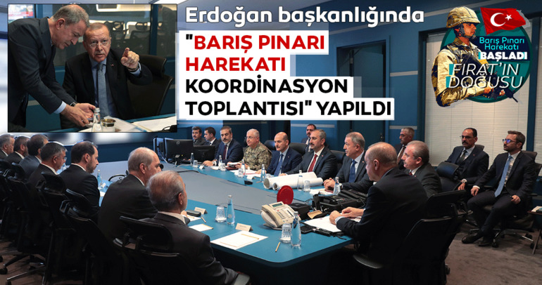 Recep Tayyip Erdoğan başkanlığında Barış Pınarı Harekatı Koordinasyon Toplantısı yapıldı