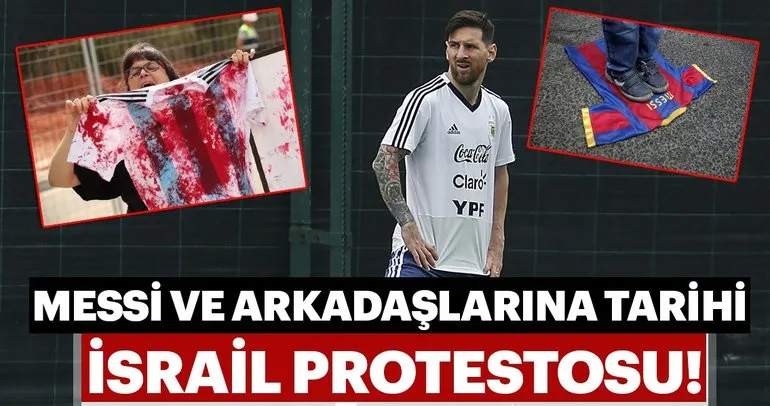 Lionel Messi ve arkadaşlarına tarihi İsrail protestosu