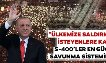 Başkan Erdoğan böyle açıkladı: Ülkemize saldırmak isteyenlere karşı S-400’ler en güçlü savunma sistemidir