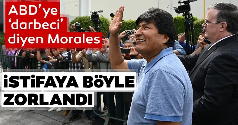 ABD’ye darbeci diyen Morales istifaya böyle zorlandı