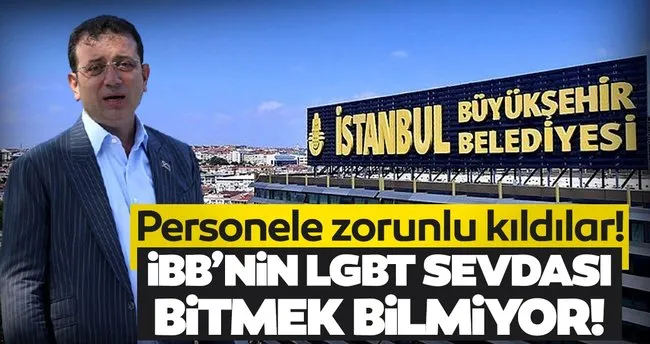 ibb den skandal uygulama lgbt egitimini zorunlu kildilar son dakika haberler