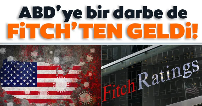 ABD’ye bir darbe de Fitch’ten!
