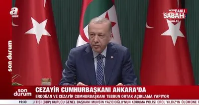 Başkan Erdoğan: Cezayir ile ilişkilerimize yeni bir ivme kazandırıyoruz | Video