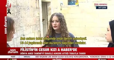 Dünya onu İsrailli askere attığı tokatla tanıdı! Filistin’in cesur kızı Ahed Tamimi A Haber’e konuştu: Kuzenimi başından vurdular