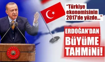 Son dakika: Erdoğan’dan flaş büyüme açıklaması