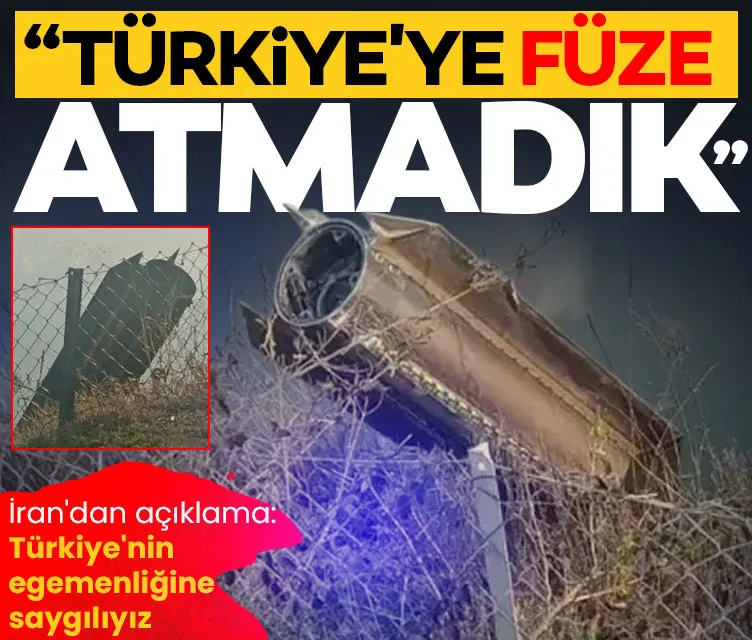 İran ordusundan füze açıklaması: Türkiye’nin egemenliğine saygı duyuyoruz