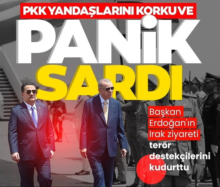 Başkan Erdoğan’ın Irak ziyareti terör destekçilerini kudurttu: PKK yandaşlarını korku ve panik sardı!