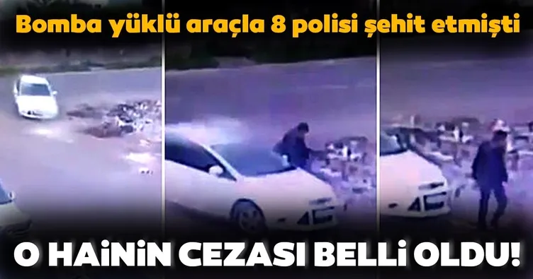 8 polisimizi şehit etmişti! 9 kez ağırlaştırılmış müebbet hapisle cezalandırıldı