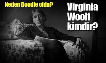 İntihar eden Virginia Woolf kimdir? - İşte Virginia Woolf ne zaman öldü? - İşte detaylar