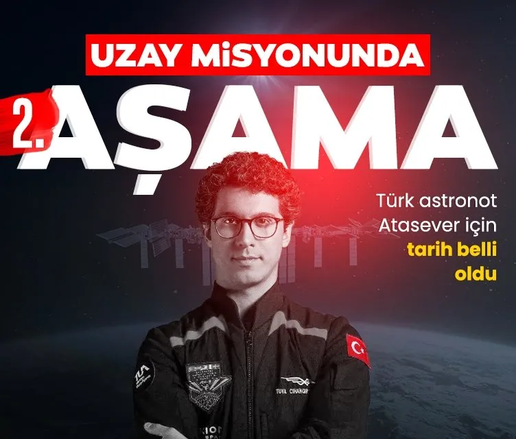 Türk astronot Atasever için tarih belli oldu
