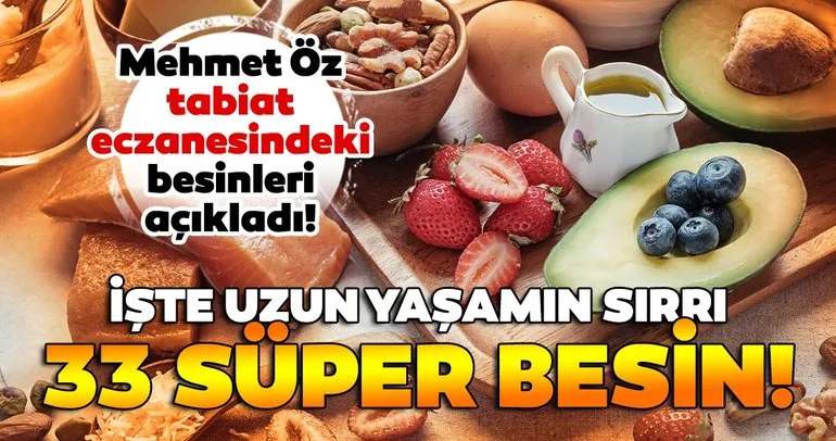 Mehmet Öz tabiat eczanesindeki besinleri açıkladı! İşte uzun yaşamın sırrı süper besinler!