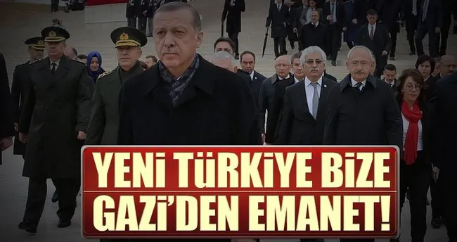 Yeni Türkiye bize Gazi’nin emaneti