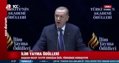SON DAKİKA | İlim Yayma Ödülleri Töreni! Başkan Erdoğan’dan önemli açıklamalar