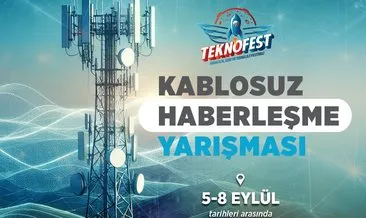 Kablosuz haberleşmenin geleceği TEKNOFEST’te şekillenecek #adana