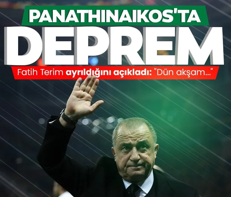 Fatih Terim, Panathinaikos’tan ayrıldığını açıkladı
