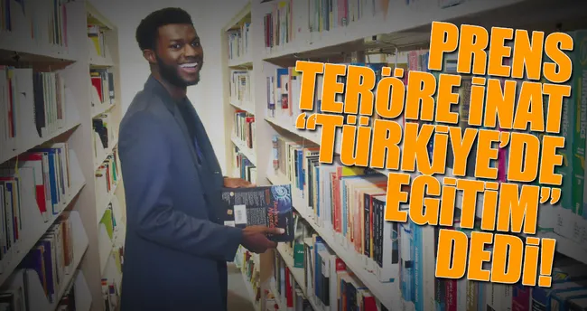 Prens teröre inat Türkiye’de eğitim dedi
