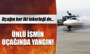 Son dakika haberi: Kerimcan Durmaz’ın olduğu uçakta yangın çıktı!