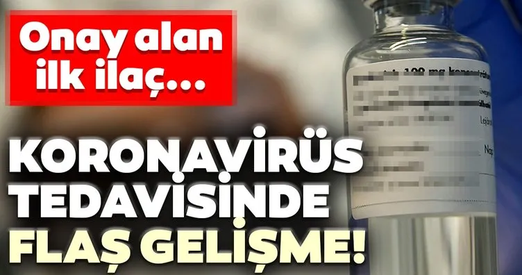 Son dakika haberi | Coronavirüs tedavisinde flaş gelişme! Covid-19 tedavisinde onay alan ilk ilaç oldu