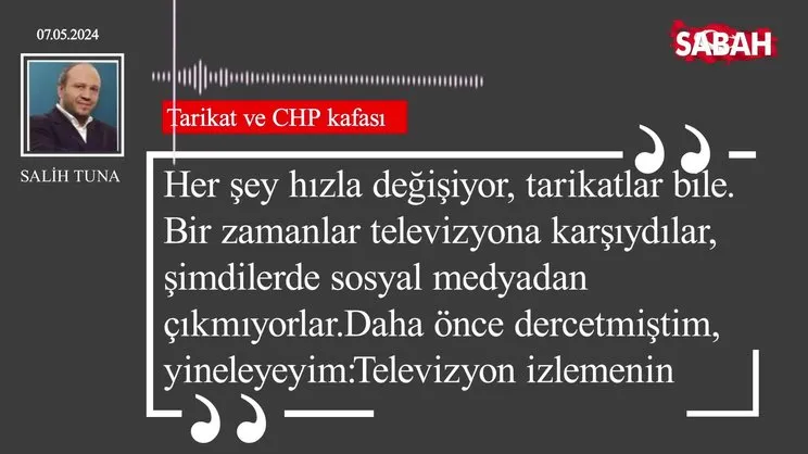 Salih Tuna | Tarikat ve CHP kafası