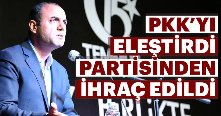 PKK’yı eleştirdi CHP’den ihraç edildi